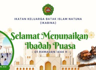 Ikatan Keluarga Batak Islam Natuna (IKABINA) Mengucapkan Selamat Menunaikan Ibadah Puasa 1444 Hijriah
