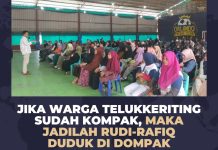Jika Warga Telukkeriting Sudah Kompak, Maka Jadilah Rudi-Rafiq Duduk di Dompak