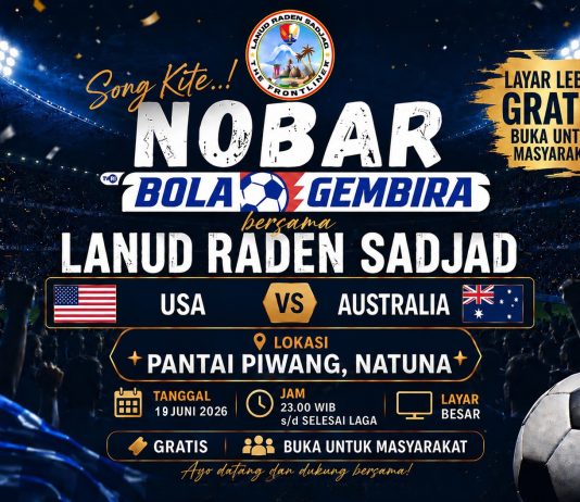 Nobar USA vs Australia, Lanud RSA Hadirkan Hiburan Gratis untuk Masyarakat Natuna