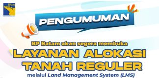 BP Batam Perkuat Transparansi Layanan Pertanahan, Alokasi Tanah Reguler Segera Hadir Melalui LMS